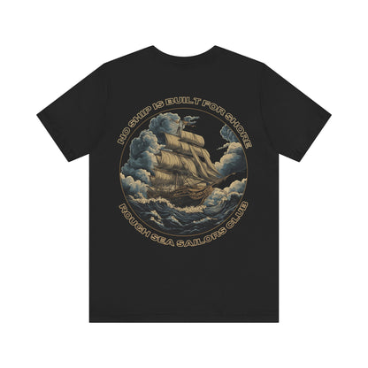 RSSC "NO SHIP BUILT FOR SHORE" T-SHIRT